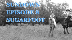 Sundown-SUGARFOOT-episode-8-Original-western-web-series