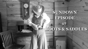 Sundown-BOOTS-AND-SADDLES-episode-17-Original-western-web-episode-webisode-series